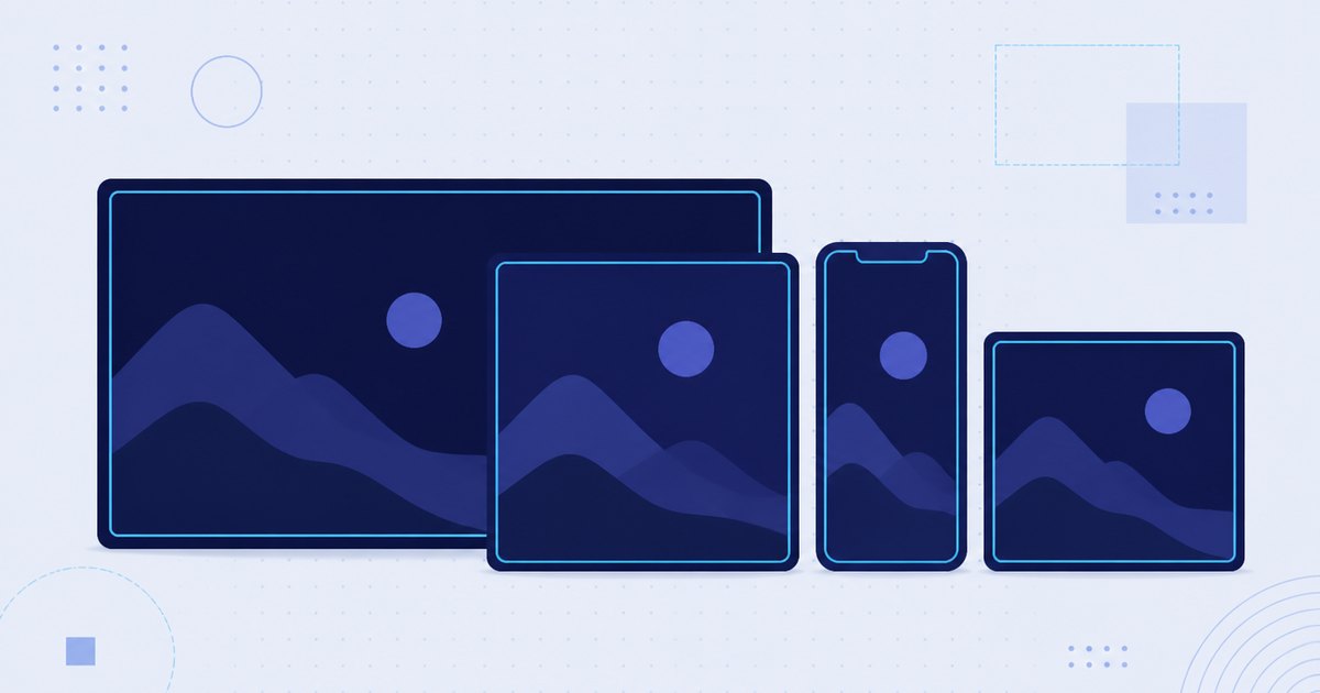 Four device frames in different aspect ratios: a widescreen monitor, a 4:3 tablet, a tall phone, and a square
